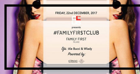 Ven. 22/12 The Club Milano - Family First - Donna O M A G G I O