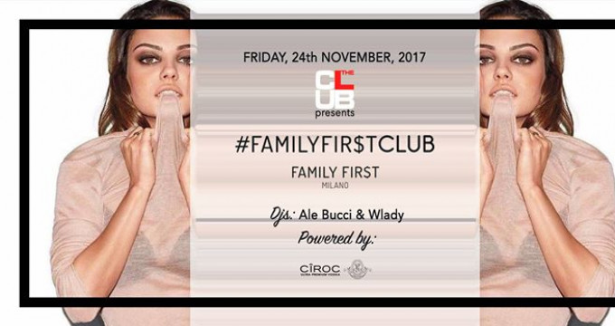 Ven. 24/11 The Club Milano - Family First - Donna O M A G G I O