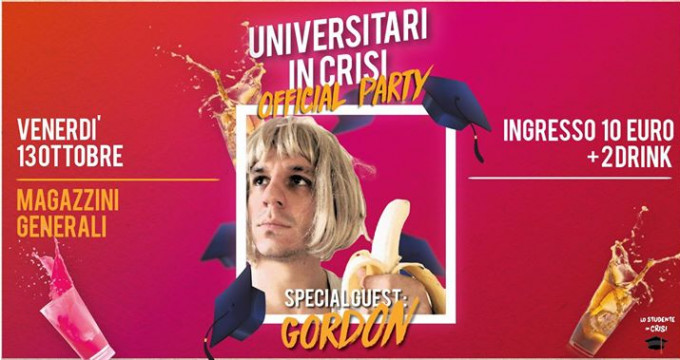 Universitari in crisi Official Party - Special guest Gordon