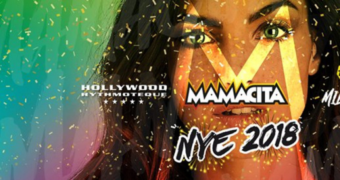 Mamacita NYE Party 2018 ･ Hollywood ･ Milano