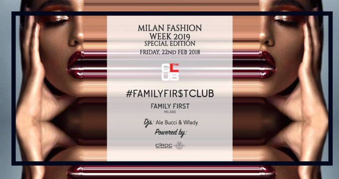Ven.22/02 The Club Family First MFW19 Party Donna Omaggio
