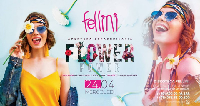 Mercoledì 24.04 • Flower POWER • Fellini Fashion Club