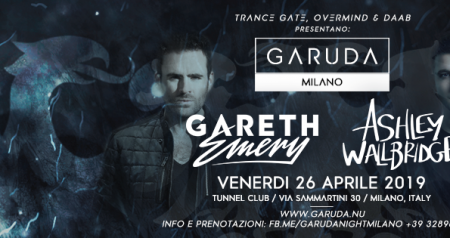 Garuda Night Milano pres. Gareth Emery & Ashley Wallbridge